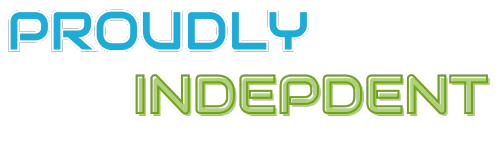 ​Proudly Independent!